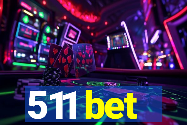 511 bet